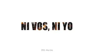 ZITO - Ni vos, ni yo (Video Oficial)
