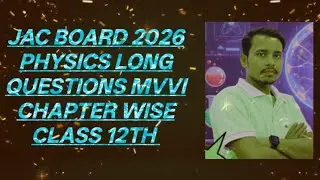 Jac board 2026 # physics class 12th #long questions #mvvi  