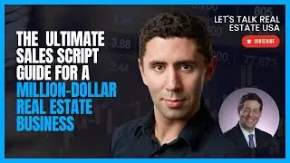 The Ultimate Sales Script for a Million-Dollar Real Estate Business