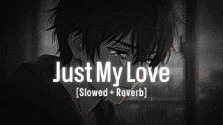 Sad Turkish Music [Slowed + Reverb] | [Official Audio] | Just My Love
