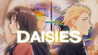 DAISIES -「AMV」- Anime MV