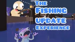 The Fishing Update Experience: Yeeps