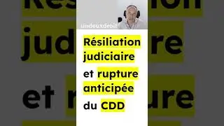 Résiliation judiciaire d'un CDD et rupture ancitipée