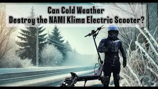 Will Freezing Temperatures Ruin Your NAMI Klima Electric Scooter?