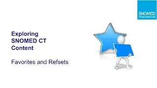 Exploring SNOMED CT - Favorites and Refsets