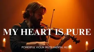 Overnight Prophetic Violin Worship for Deep Prayer & God’s Presence