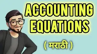Accounting Equations | Marathi | Accounting | Class 11 | Shubham Ughade | Teaching |