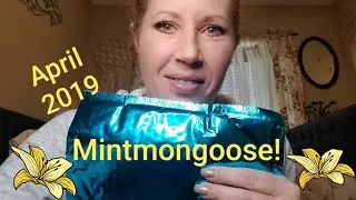 Mintmongoose April 2019 unboxing!  Love it or chuck it!