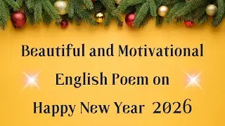 Happy New Year Poem in English| New Year Song|Happy New Year 2026 shayari in English|New Year Poem