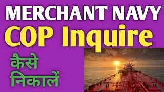 COP inquire in Merchant Navy