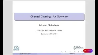 Channel Charting an Overview by Indrasish Chakraborty
