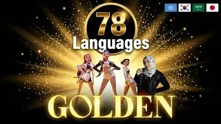 GOLDEN &ndash; 78 Languages in ONE Song (KPop Demon Hunters | World Edition)
