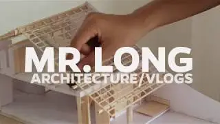 Welcome to MR.LONG ARCHITECTURE / VLOGS