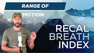 Range of Motion Test (ROM) | Part 5 of Recal Breath Index
