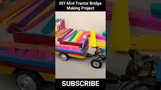 DIY Mini tractor bridge making project | Science project #shorts @MiniProjectVerified