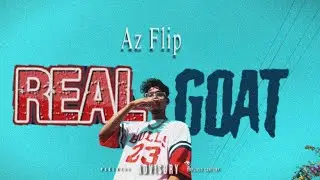 Az Flip _ REAL GOAT( OFFICAL M/V DHH RAP ) 2K25 | 2k82 | CHILLDRIP