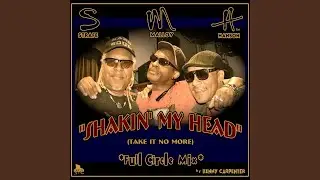 Shakin' My Head (Take It No More) (Full Circle Mix)