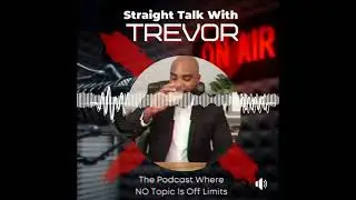 Straight Talk With Trevor Podcast (Broke Promo) ▪️ Silent Assassin ▪️ Soul_In_Need ▪️ Vish Williams