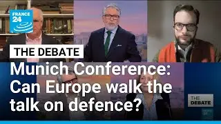 The Munich hangover: Security fest or defence insecurities exposed? &bull; FRANCE 24 English