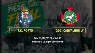FINAL 4 Sub18 - FC PORTO - GDCIC 'A'
