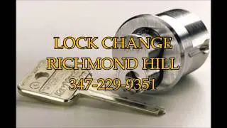 LOCK CHANGE RICHMOND HILL 347-229-9351 LOCKSMITH RICHMOND HILL