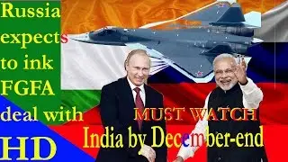 Russia expects to ink FGFA deal with India by December end