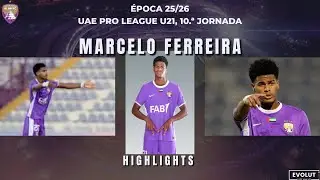 MARCELO FERREIRA | UAE Pro League U21 &ndash; 10&ordf; Rodada | 25/26 | HIGHLIGHTS