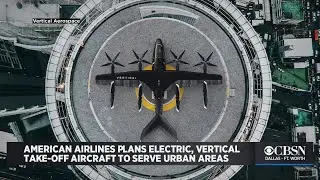 American Airlines Plans Electric, Vertical Take-Off Aircraft To Serve Urban Areas