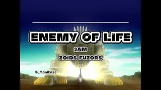 Zoids Fuzors - Enemy of Life - 2AM - Subtitulado en Espa&ntilde;ol AMV