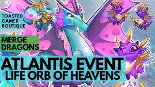 Merge Dragons Atlantis Event &bull; Life Orb Of Heavens ☆ Tips And Tricks Guide ☆☆☆