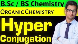 HyperConjugation in Urdu / Hindi || B.Sc /BS Chemistry || Course Organic Chemistry