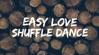 Easy Love-Shuffle Dance♪