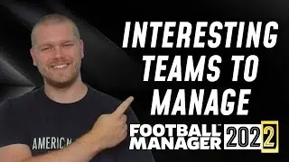 INTERESTING FM22 TEAMS TO MANAGE | Football Manager 2022