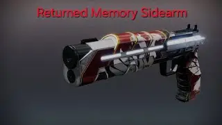 RETURNED MEMORY SIDEARM Destiny 2