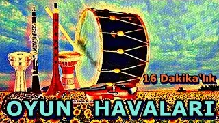 💃💃  OYUN  HAVASI  16 dakika  💃💃🎻👋 👋👋  😊OFFF..OFFF......😊
