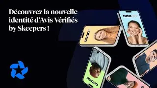 D&eacute;couvrez la nouvelle identit&eacute; d'Avis V&eacute;rifi&eacute;s by Skeepers !