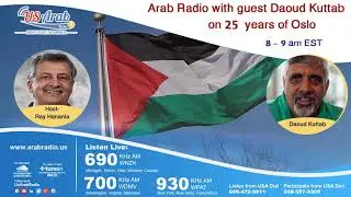 Arab Radio with guest Daoud Kuttab on 25 years of Oslo