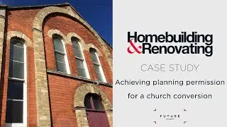 Achieving planning permission for a church conversion | CASE STUDY | Homebuilding & Renovating