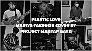 Mariya Takeuchi (竹内まりや) - Plastic Love (プラスティックラヴ) Band Cover by Project Mantap Gayn