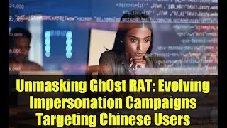 Unmasking Gh0st RAT: Evolving Impersonation Campaigns Targeting Chinese Users