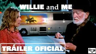 WILLIE and ME | Tr&aacute;iler Oficial SUBTITULADO | Quiver Distribution | Willie Nelson, Eva Hassmann