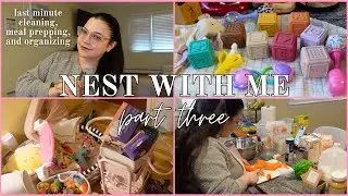 NEST WITH ME: PART THREE🤰🏻 | postpartum meal prepping, & last minute cleaning and organizing