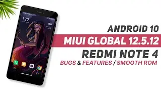 MIUI Global 12.5.12 Stable For Redmi Note 4 | Android 10 | Bugs & Features | Smooth Rom
