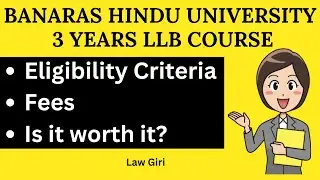 BHU 3 years LLB - Fees, Eligibility Criteria, How to get admission? Is it worth it? |Banaras law
