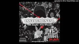 [INSTRUMENTAL] EBK Jaaybo - Free Whoadie [ 100% accurate]