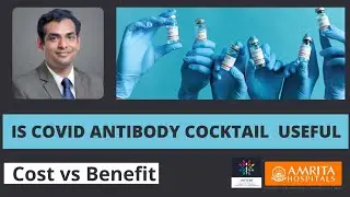 Is COVID Monoclonal Antibody Cocktail useful? || Casirivimab & Imdevimab
