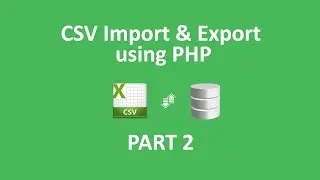 How To Export Database In CSV - CSV Import And Export Into Database Using PHP  - part 2/2