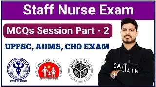 Staff Nurse Exam | MCQ Session - 2