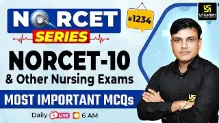 MSN, PEDIA, PHARMA | NORCET Series #1234 | NORCET 10 & All Nursing Exams Special Class