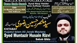 Majlis barae isaale sawab marhoom Janab Sayyed Naqi Haidar ibne Sayyed zulfeqar Hussain marhoom#noha